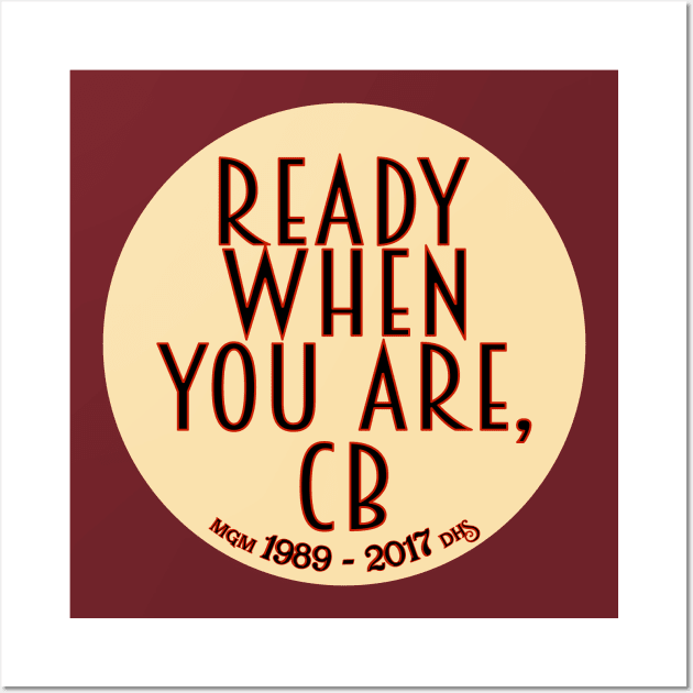 Ready When You Are, CB Variation Wall Art by GrizzlyPeakApparel